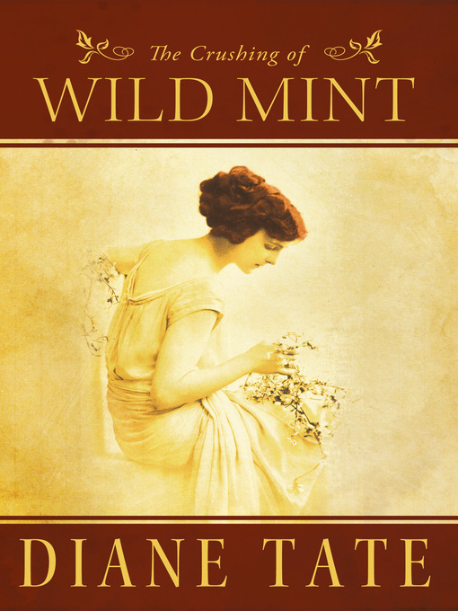 Title details for The Crushing of Wild Mint by Diane Tate - Available